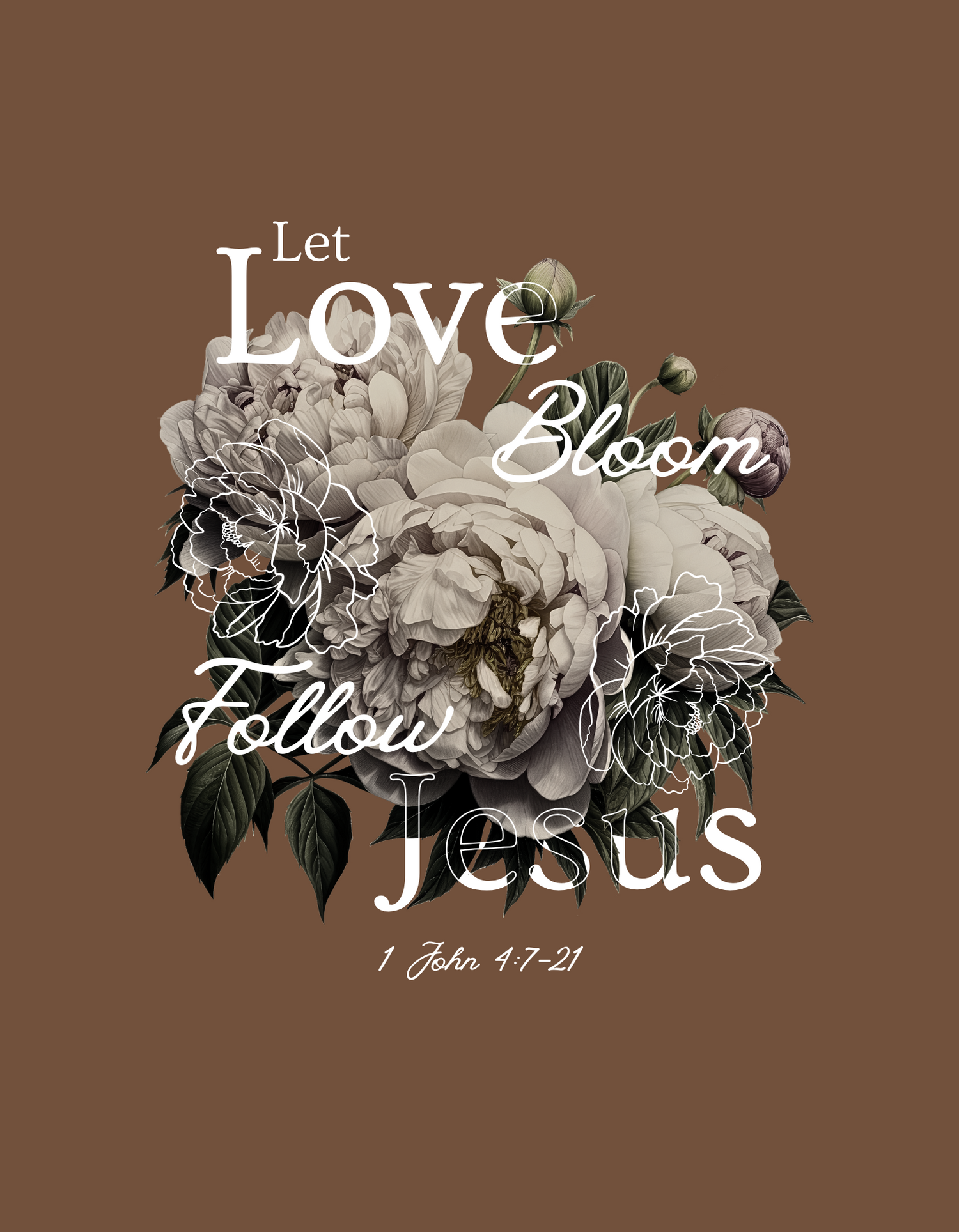 Let Love Bloom, Follow Jesus